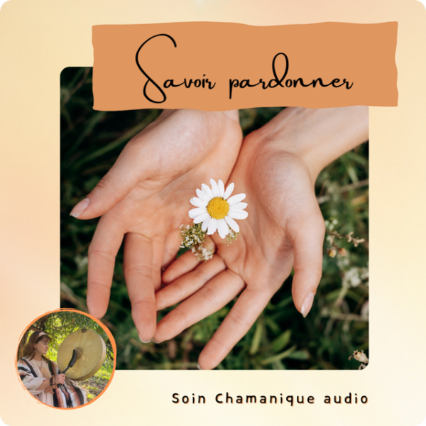 Soins chamaniques audio en ligne par Isabelle Raby pour savoir pardonner